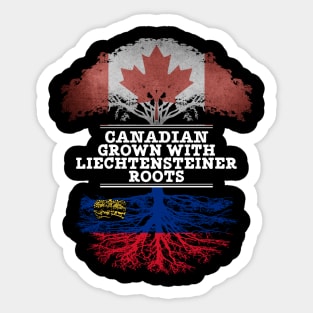 Canadian Grown With Liechtensteiner Roots - Gift for Liechtensteiner With Roots From Liechtenstein Sticker